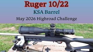 Ruger 10/22 with KSA barrel in the May 2026 Highroad challenge