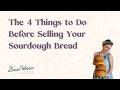 The 4 Things to Do Before You Start Selling Sourdough Bread (Listener Favorite Replay)