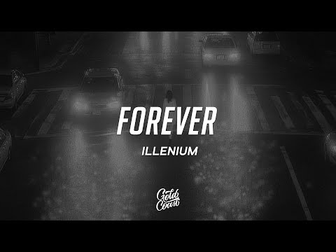 ILLENIUM, Tom Grennan, Alna - Forever (Lyrics)