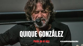 Quique González - Polvo en el aire #LaLunaDeQuiqueGonzález #QuiqueGonzález
