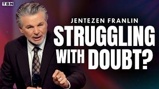Don t Let These Voices of Doubt Creep in When You re Waiting for God to Move Jentezen Franklin