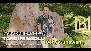 Download lagu TONDI NI NGOLU KARAOKE Dangdut || Dedy Gunawan #karaoke