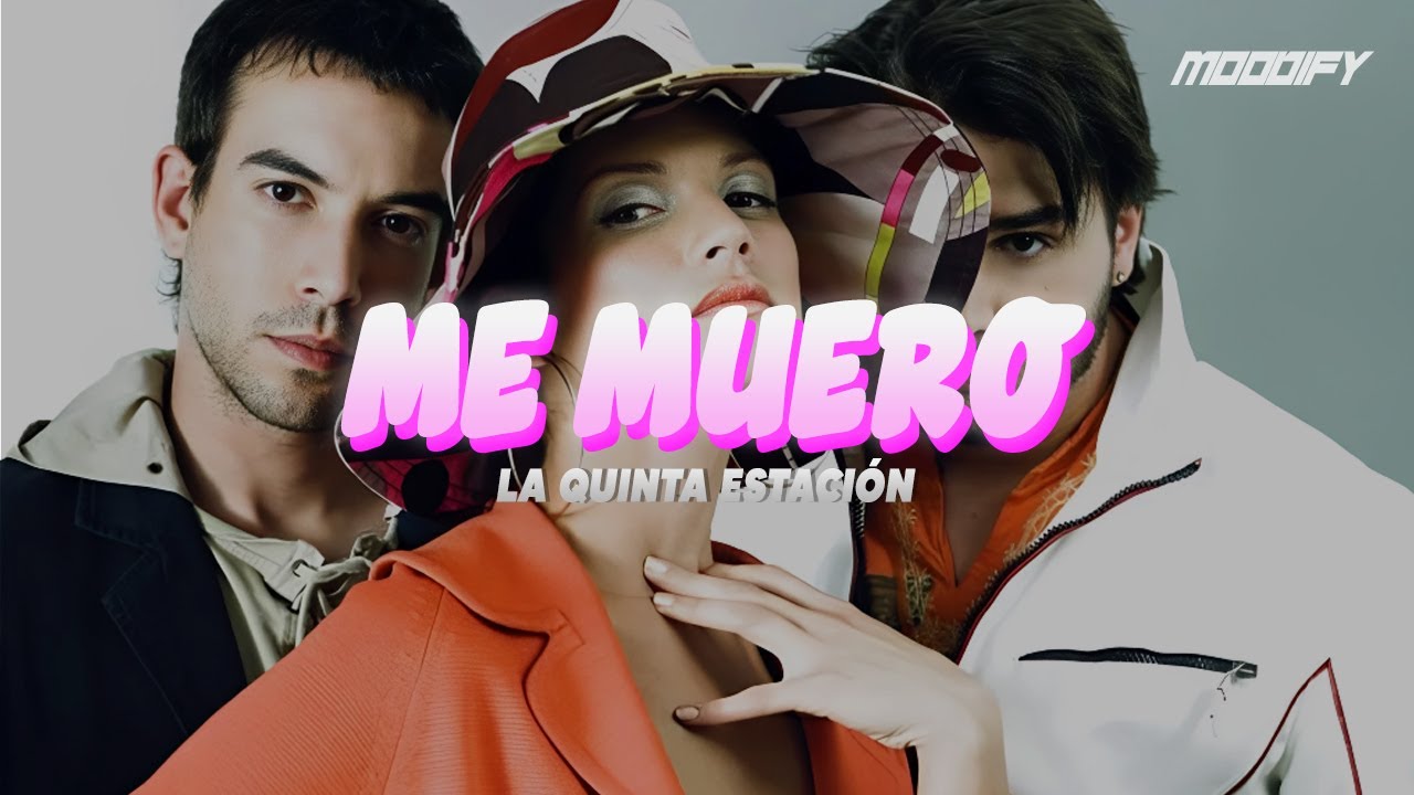 La Quinta Estación - Me Muero (Letra)