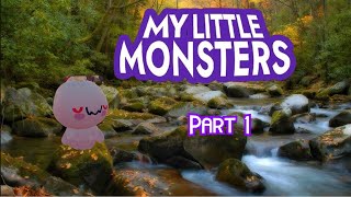 My little Monsters Gameplay Part 1 (Goofy)