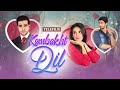 Kambakht Dil - Telefilm | Farhan Malli, Sehar Afzal &amp; Furqan Khan - Express TV