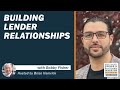 Building Lender Relationships with Bobby Fisher