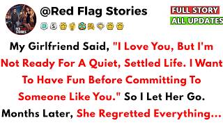 She Wanted To Have Fun Before Settling Down. I Let Her Go—Months Later, She Deeply Regretted It...