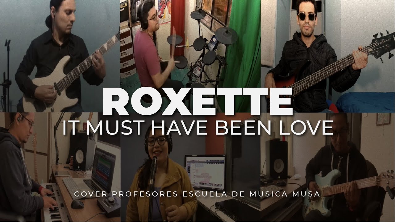 Roxette - It Must Have Been Love - Cover Profesores Musa
