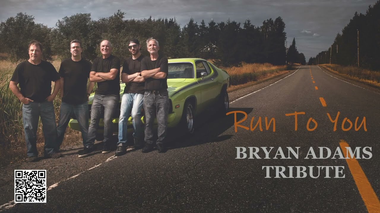 Run To You/Bryan Adams Tribute Show
