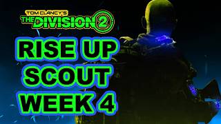 The Division 2 | Scout Week 4 | Rise Up Manhunt