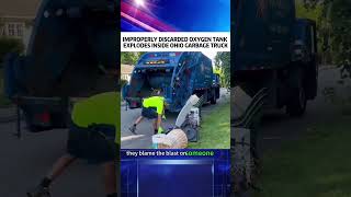 IMPROPERLY DISCARDED OXYGEN TANK EXPLODES INSIDE OHIO GARBAGE TRUCK#news#fyp