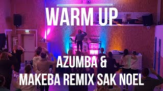 WARM UP Azumba Gregor Salto / Makeba remix Sak Noel - Fit Dance Zumba