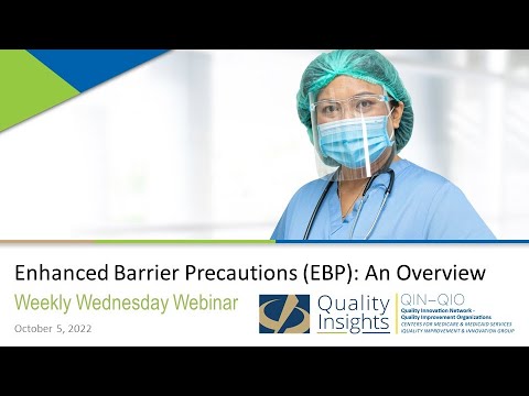 Enhanced Barrier Precautions (EBP): An Overview (Oct. 5, 2022 Webinar)