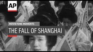 The Fall of Shanghai - 1937 | Movietone Moments | 9 Nov 18