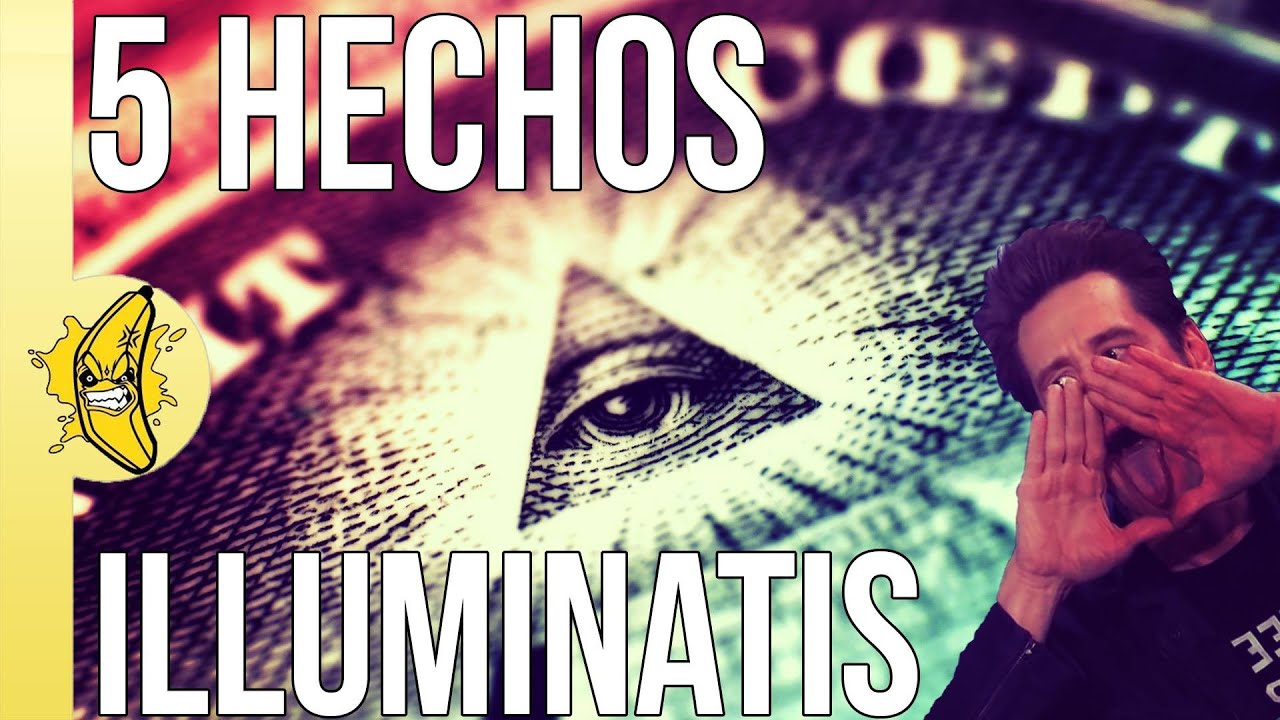 5 HECHOS  ILLUMINATIS - YouTube