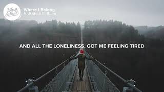 Download lagu Nitti Gritti - Where I Belong (lyrics) ft. Runn