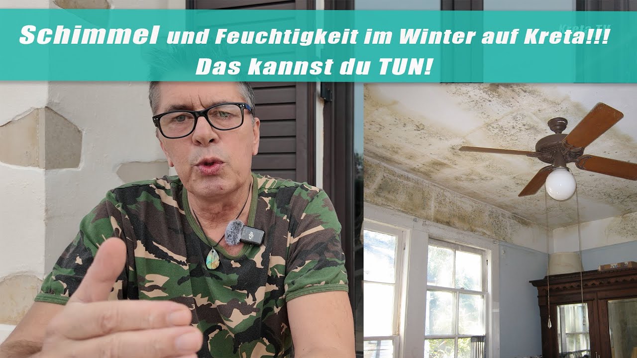 Schimmel und Feuchtigkeit im Winter auf Kreta!!! Das kannst du TUN!  Kreta/Crete/Griechenland 2025