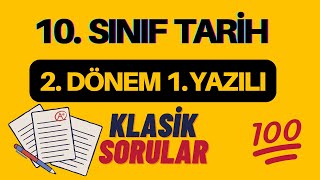 10. SINIF TARİH DERSİ 2. DÖNEM 1. YAZILI 2023 | KLASİK SORULAR 👍💯💯👀😎