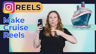 How to Turn Your Cruise Photos and Videos into a REEL