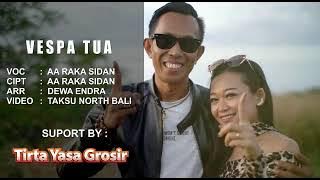 VESPA TUA - AA RAKA SIDAN