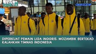 Diperkuat Pemain Liga Inggris, Mozambik Bertekad Kalahkan Timnas Indonesia | Kick Off