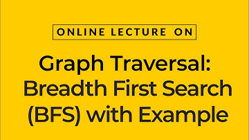 Graph Traversal : Breadth First Search (BFS) with Example | Prof. Kamal Ghanshala | Graphic Era