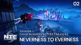 Neverness To Everness 1.0 - Episode 1: Good Business Better Treasure (Part 1) [Mobile Playthrough]