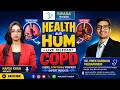Know The Truth About COPD. Dr. Vivek Vardhan Veerapaneni. Health Aur Hum