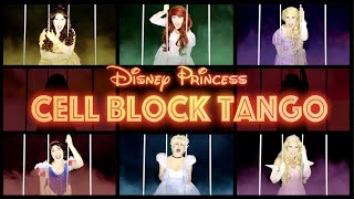 DISNEY PRINCESS CELL BLOCK TANGO (A Disney princess parody)