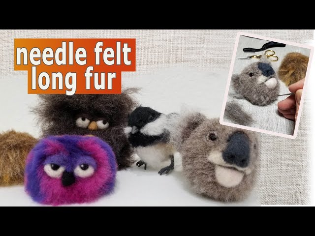 How to add long fur to needle felted animals - Ultimate Guide To Needle  Felting In The Felt Hub