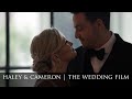 Haley & Cameron | The Wedding Film