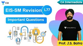 L77 Quick Revision of EISSM with Important Question | Unacademy CA Intermediate Group 2 | J.S. Batra