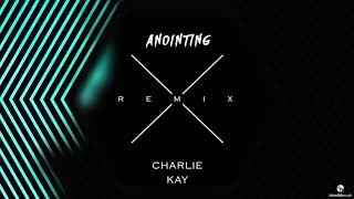Mr Eazi - Anointing [ Charlie Kay Remix ]