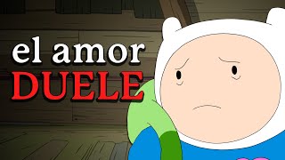 Cuando Finn se lastimó por amor... (Hora De Aventura)