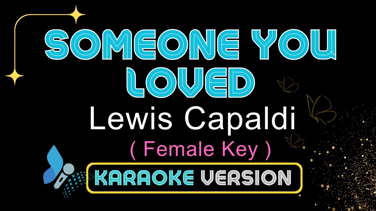 SOMEONE YOU LOVED ( Female Key Karaoke Version )-Lewis Capaldi