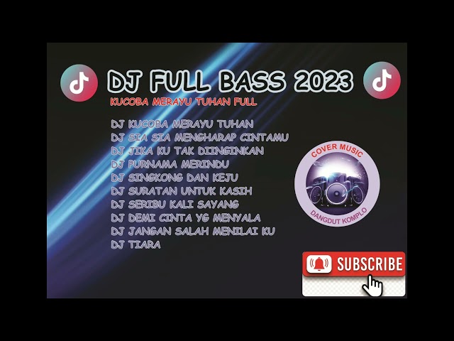 FULL ALBUM DJ REMIX DI KUCOBA MERAYU TUHAN 2023 class=