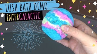 LUSH INTERGALACTIC BATH BOMB DEMO AND REVIEW | RELAXING AND CALMING