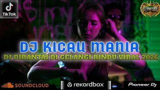 DJ KICAU MANIA X DJ DI RANTAI DI GELANGI RINDU KUMPULAN SOUND FYP TIKTOK TERBARU PALING GACOR BOSQUE