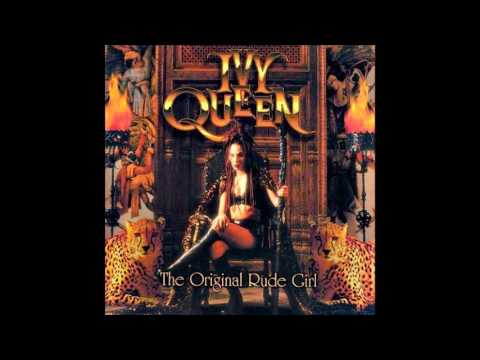 Ivy Queen Feat Don Chezina  the king and the queena The original Rude Girl