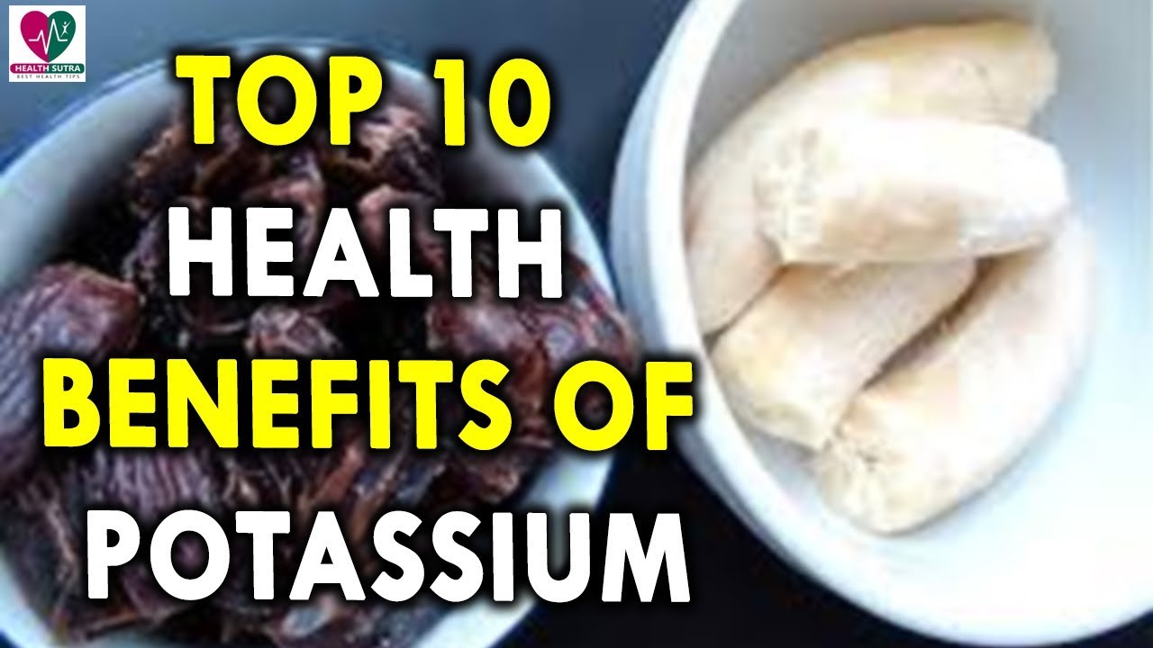 Top 10 Benefits Of Potassium recommendations Top 10 Benefits Of Potassium recommendations
