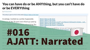 You Can Have, Do, or Be ANYthing, but You Can’t Have, Do, or Be EVERYthing - AJATT: Narrated #016