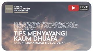 TIPS MENYAYANGI KAUM DHUAFA | Riyaadush Shaalihiin