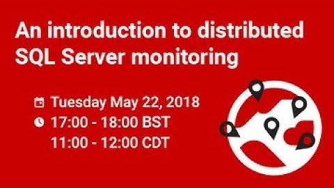 An introduction to distributed SQL server monitoring