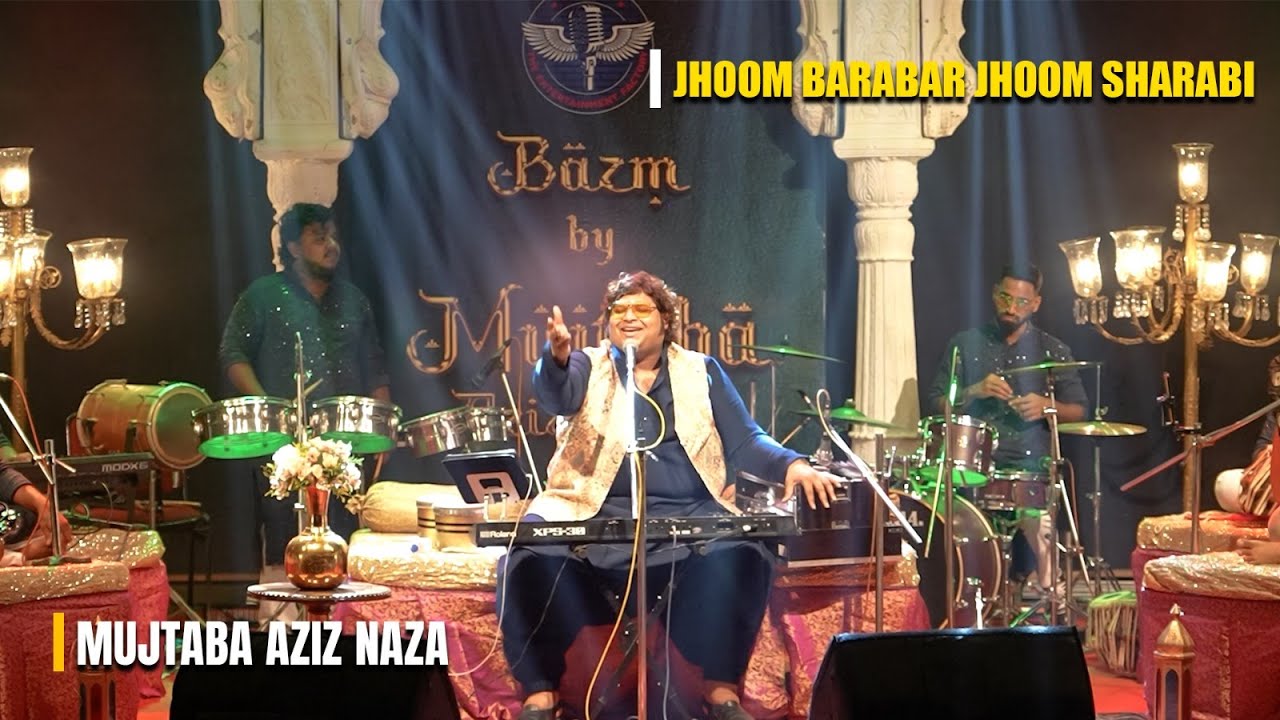 Jhoom Barabar Jhoom Sharabi | Mujtaba Aziz Naza