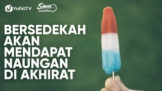 Bersedekah akan Mendapat Naungan di Akhirat - Ustadz Dr. Abdullah Roy - 5 Menit yang Menginspirasi