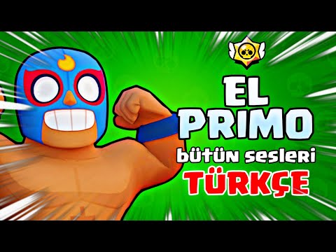 EL PRIMO BÜTÜN SESLERİ TÜRKÇE ANLAMI - Brawl Stars