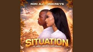 Situation (feat. Wiky Neva, Jay Eazzy)