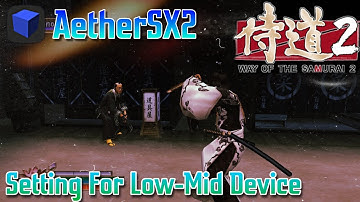 AetherSX2 Way of Samurai 2 | PS2 Emulator Android | Best Setting AetherSX2