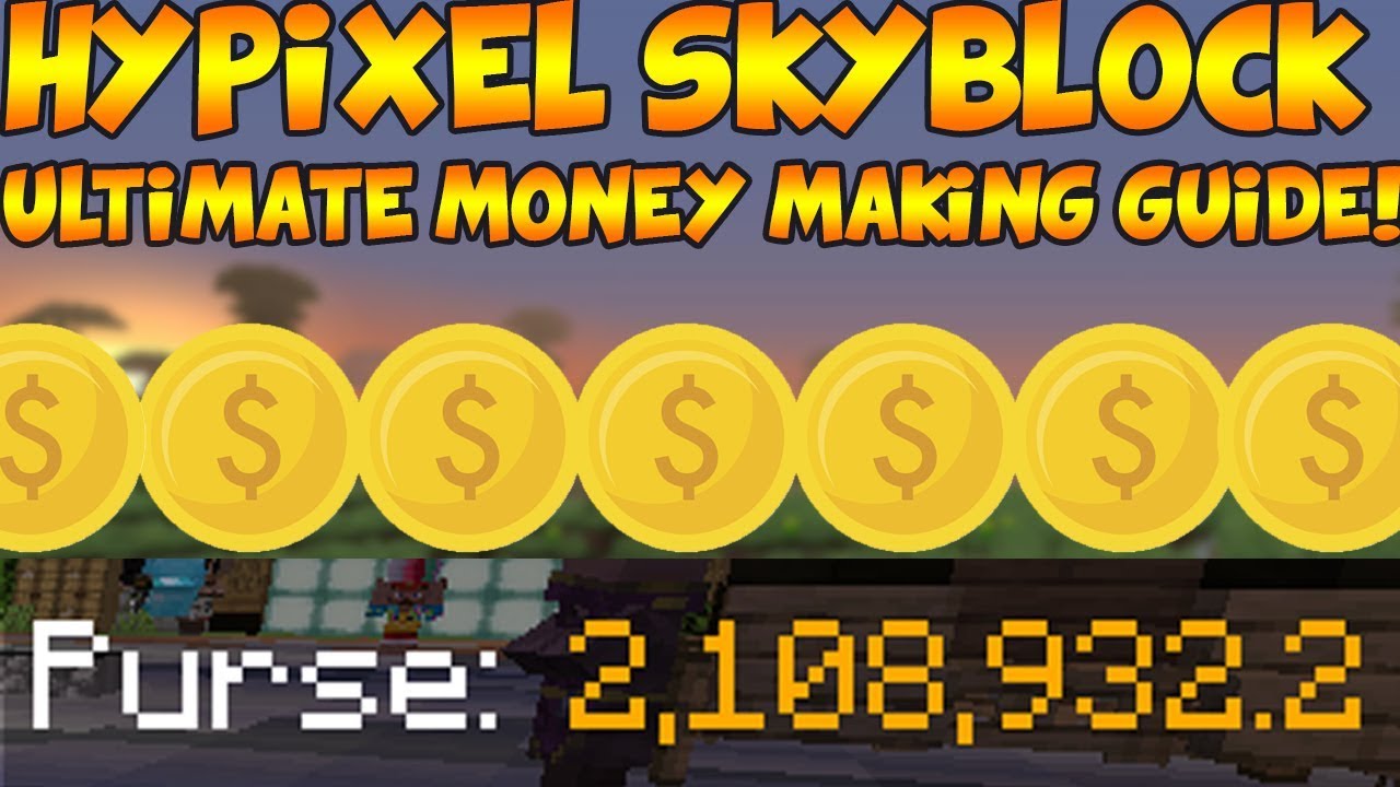 Hypixel Skyblock: Ultimate Guide To Making Money! BEST Methods To make Money in Hypixel Skyblock ...