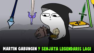 MARTIN GABUNGIN 9 SENJATA LEGENDARIS LAGI